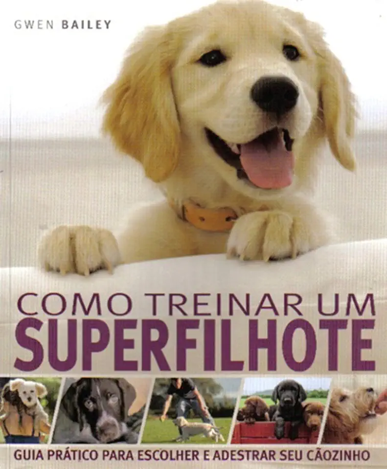 Capa do Livro Como Treinar um Superfilhote - Gwen Bailey