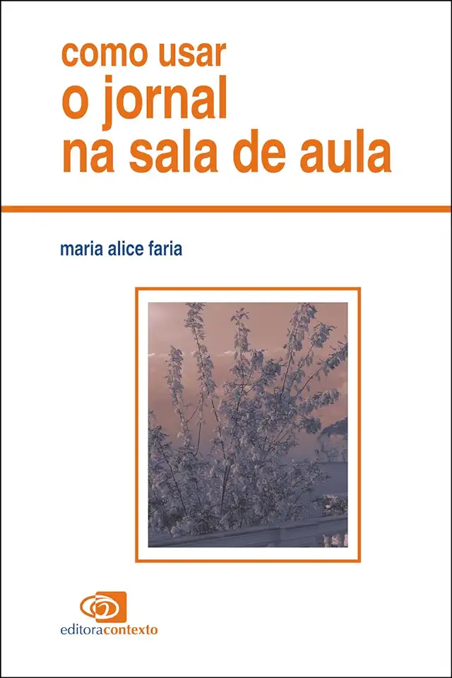 Capa do Livro Como Usar o Jornal na Sala de Aula - Maria Alice Faria