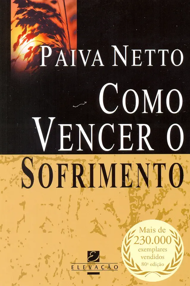 Capa do Livro Como Vencer o Sofrimento - Paiva Netto