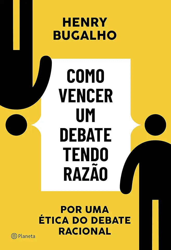 Capa do Livro Como Vencer Um Debate Tendo Razão - Bugalho, Henry