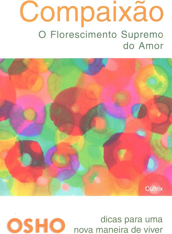 Capa do Livro Compaixão - o Florescimento Supremo do Amor - Osho