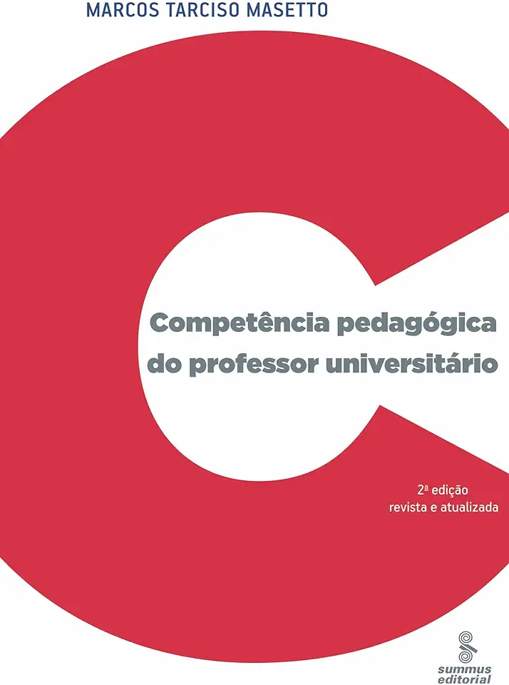 Pedagogical Competence of the University Professor - Marcos Tarciso Masetto