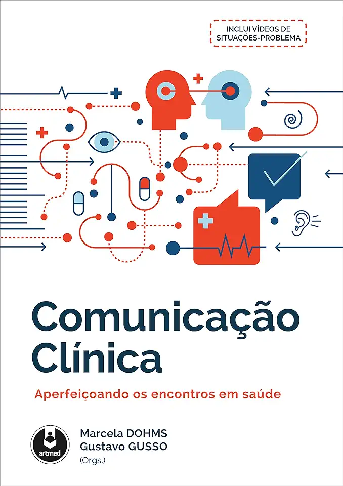 Capa do Livro Comunicação Clínica - Aperfeiçoando os Encontros em Saúde - Dohms, Marcela; Gusso, Gustavo