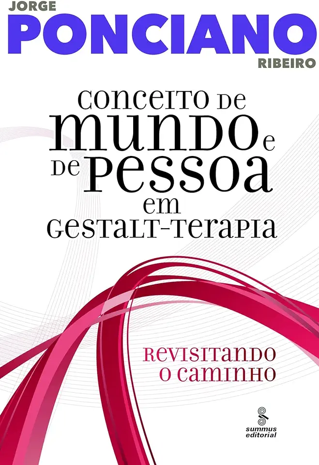 Capa do Livro Conceito de Mundo e de Pessoa Em Gestalt-terapia - Jorge Ponciano Ribeiro