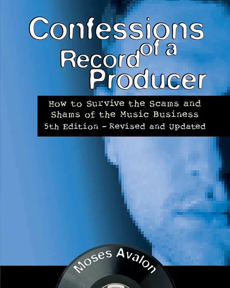 Capa do Livro Confessions of a Record Producer: How to Survive the Scams and Shams of the Music Business - Moses Avalon