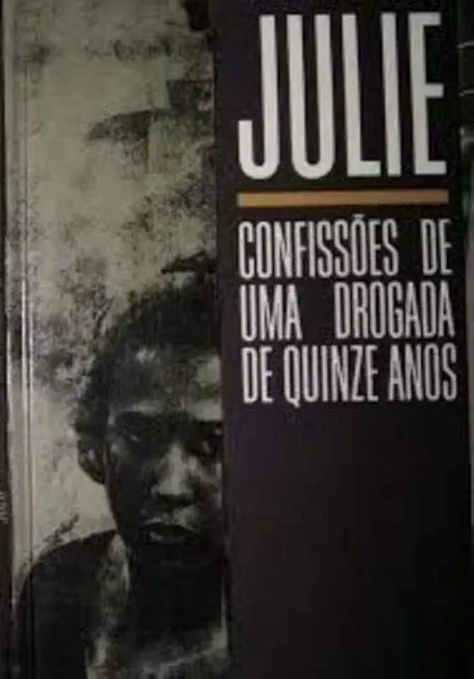 Capa do Livro Confissões de uma Drogada de Quinze Anos - Julie