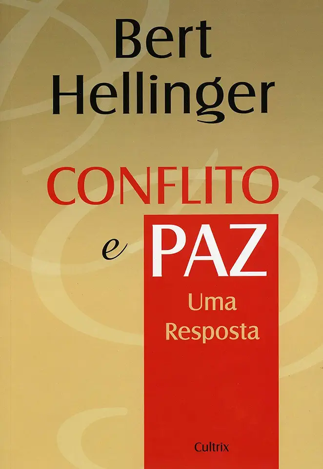 Capa do Livro Conflito e Paz - uma Resposta - Bert Hellinger