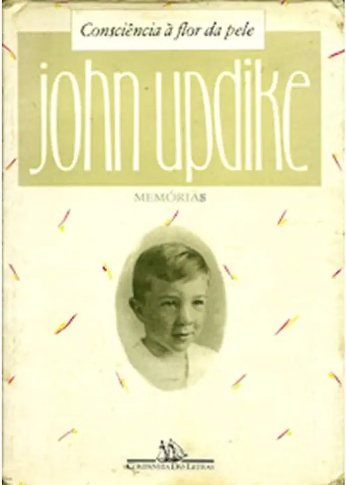 Capa do Livro Consciência À Flor da Pele - Memórias - John Updike