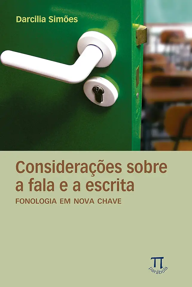 Capa do Livro Considerações Sobre a Fala e a Escrita - Fonologia Em Nova Chave - Darcilia Simões