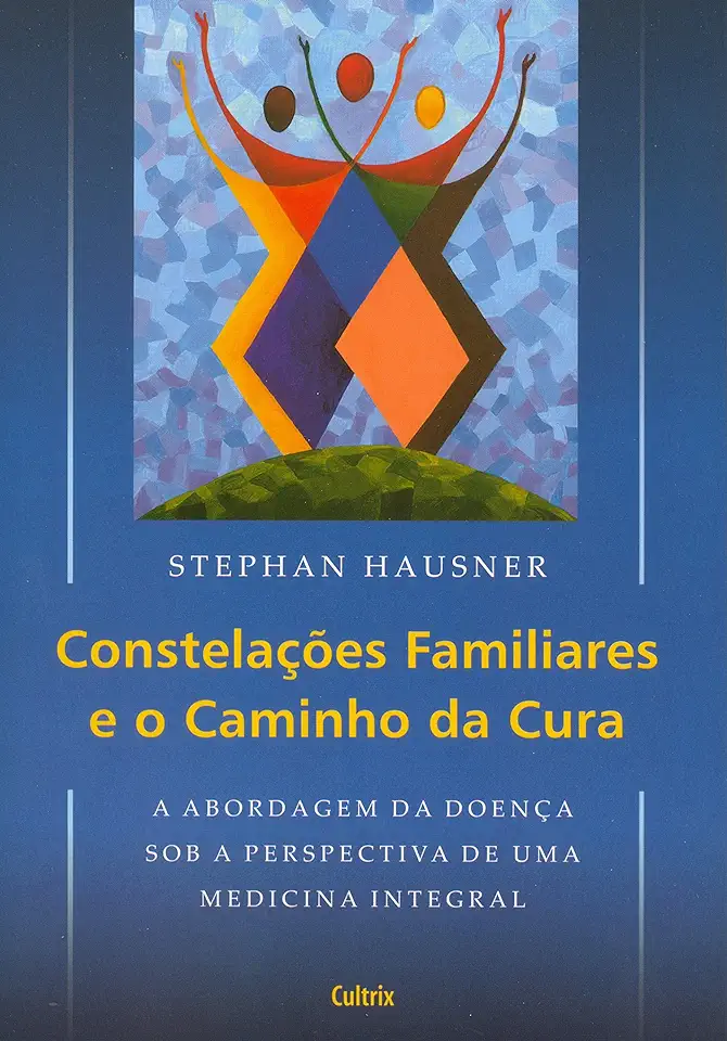 Capa do Livro Constelações Familiares e o Caminho da Cura - Stephan Hausner