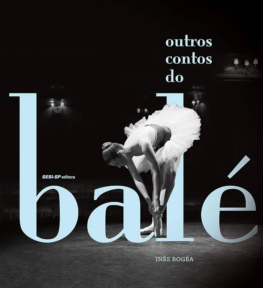 Capa do Livro Contos do Balé - Inês Bogéa