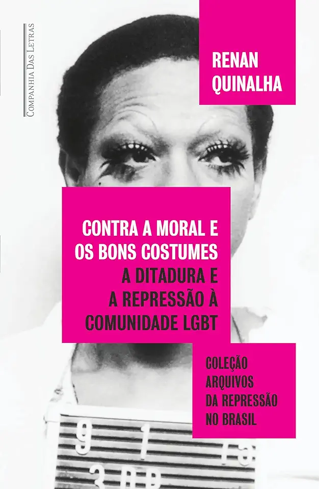 Capa do Livro Contra a moral e os bons costumes - Renan Quinalha