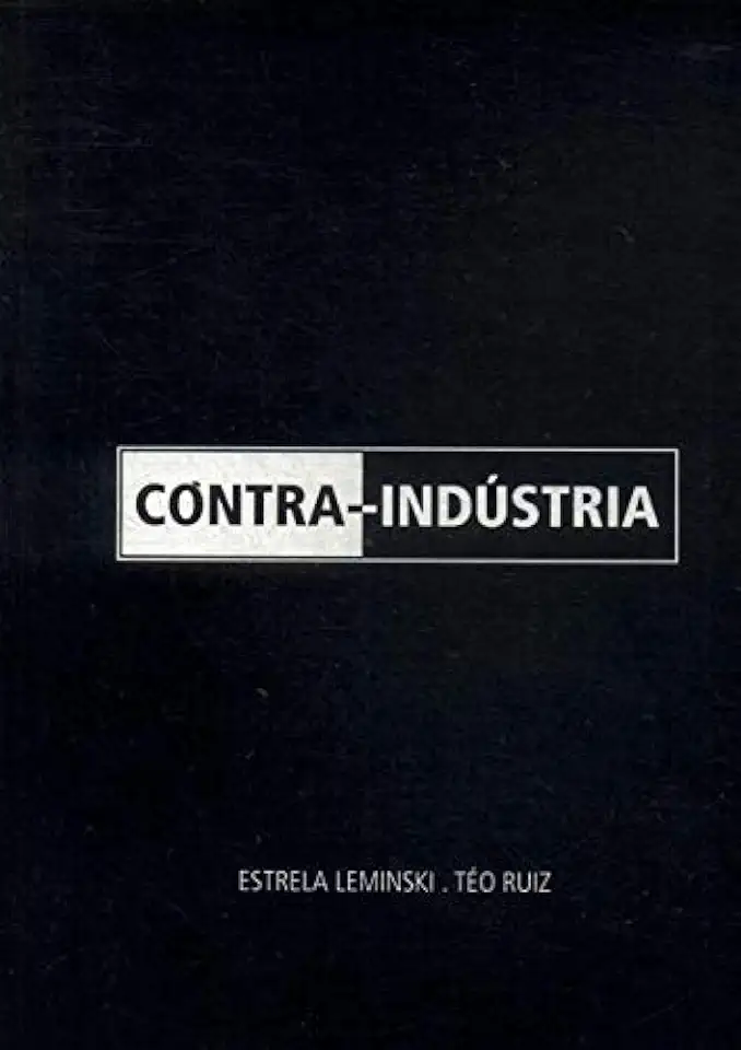 Capa do Livro Contra-indústria - Estrela Leminski Téo Ruiz