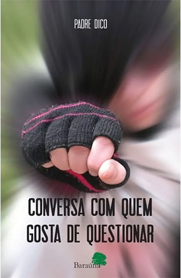 Capa do Livro Conversa Com Quem Gosta de Questionar - Padre Dico