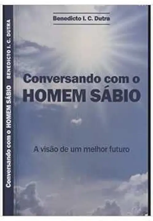 Capa do Livro Conversando Com o Homem Sábio - Benedicto I. C. Dutra