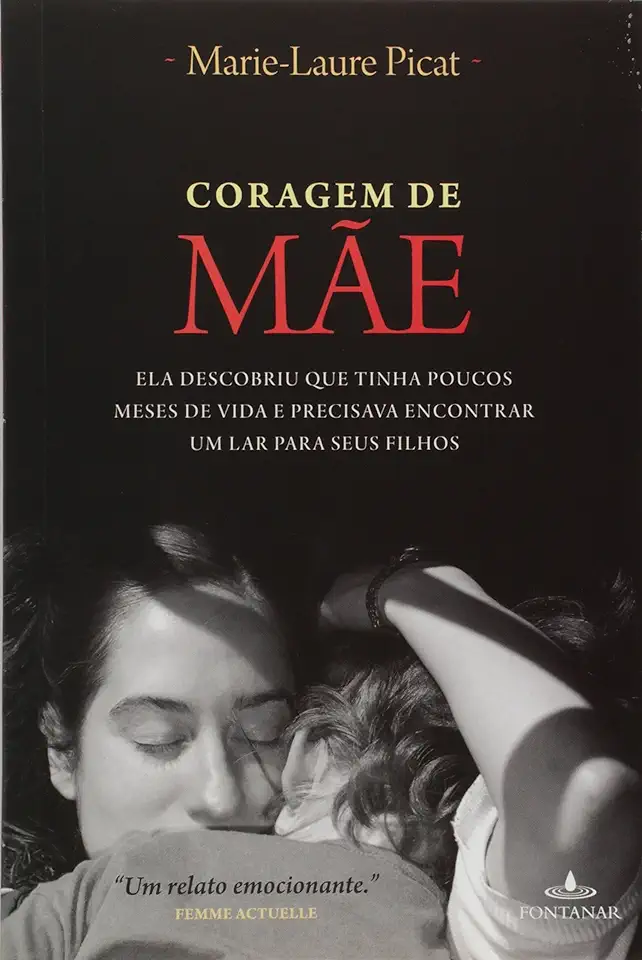 Capa do Livro Coragem de Mãe - Marie-laure Picat