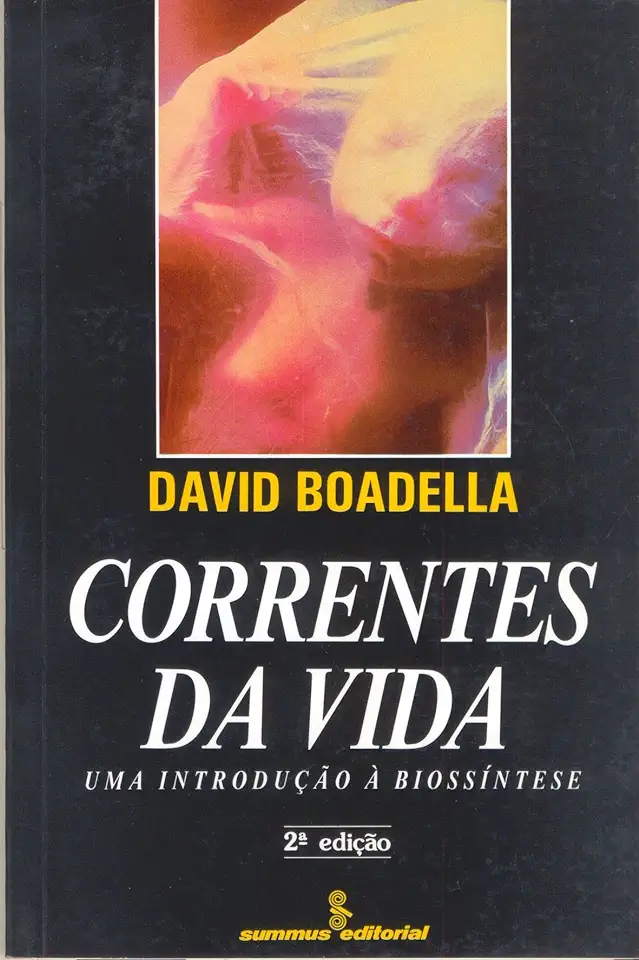 Capa do Livro Correntes da Vida: uma Introdução à Biossíntese - David Boadella