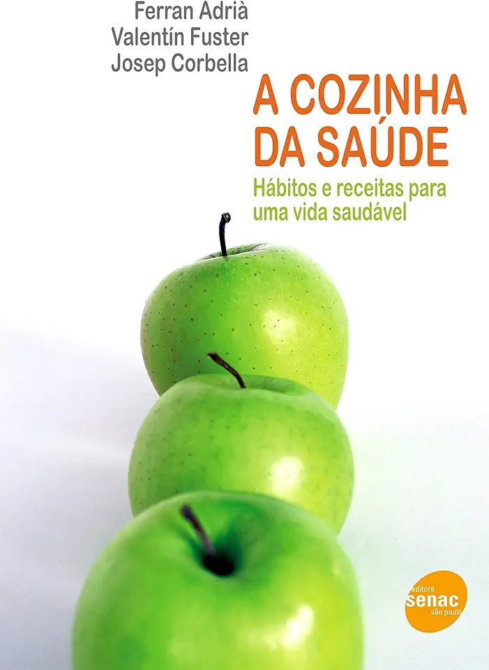 Capa do Livro Cozinha da Saúde: Para Uma Vida Saudável, A - Ferran Adria | Josep Corbela