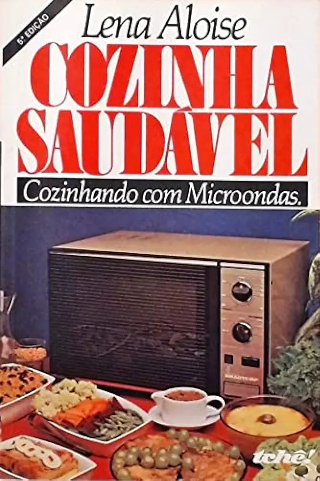 Capa do Livro Cozinha Saudável Cozinhando com Microondas - Lena Aloise