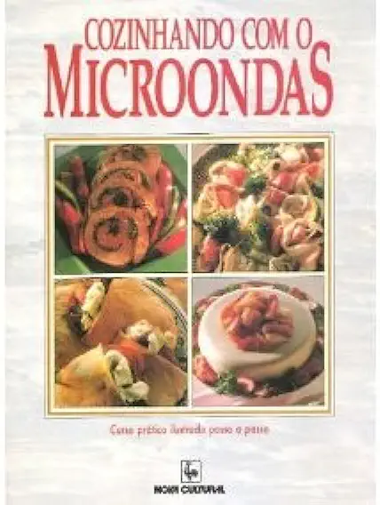 Capa do Livro Cozinhando Com o Microondas - Nova Cultural