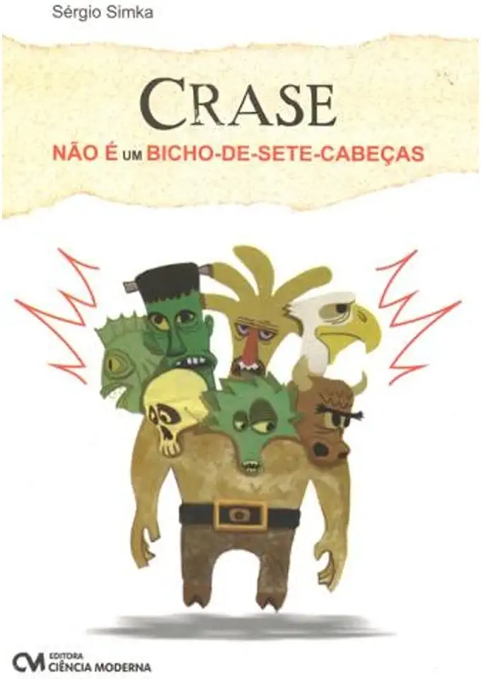 Capa do Livro Crase Não é Um Bicho De Sete Cabeças - SIMKA, SERGIO