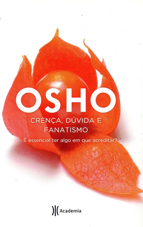 Capa do Livro Crença, Dúvida e Fanatismo - Osho