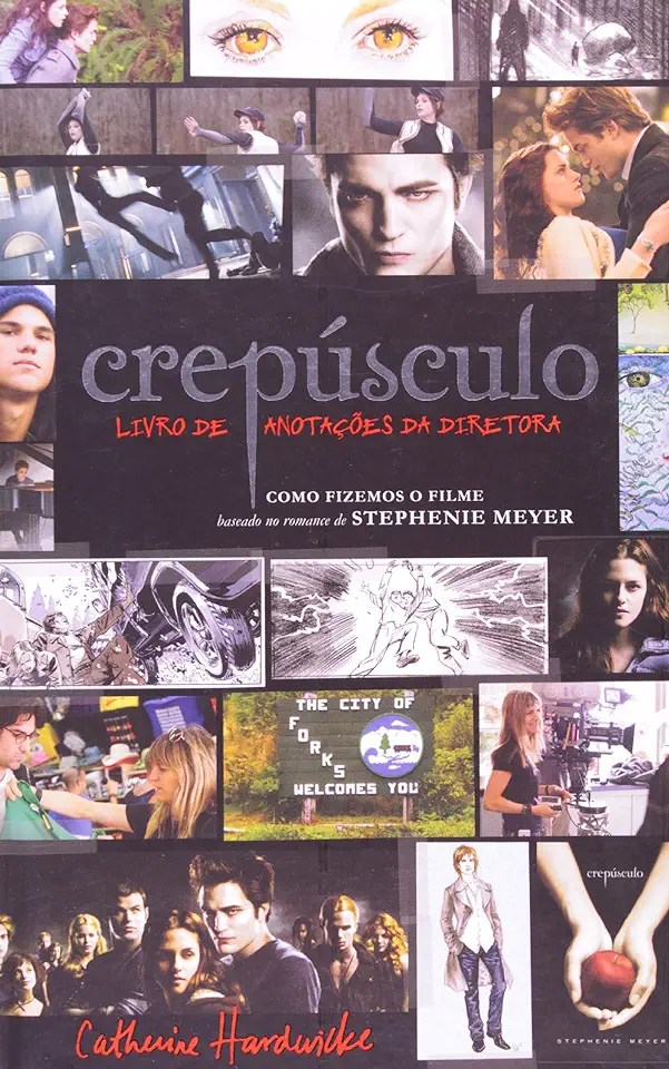 Capa do Livro Crepúsculo - Livro de Anotações da Diretora - Catherine Hardwicke