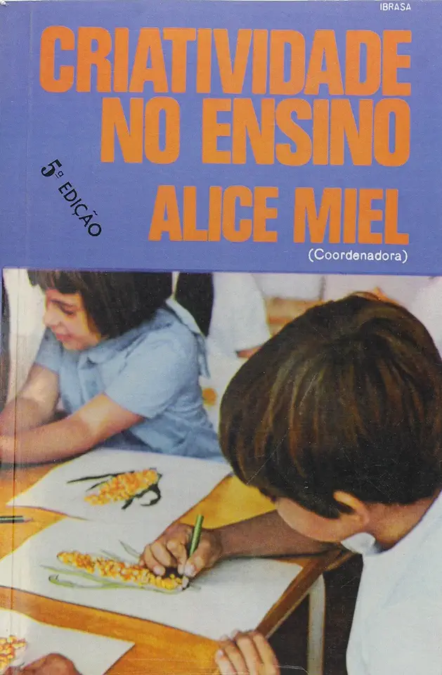 Capa do Livro Criatividade no Ensino - Alice Miel