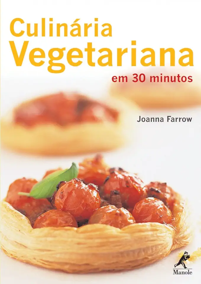 Capa do Livro Culinária Vegetariana Em 30 Minutos - Joanna Farrow