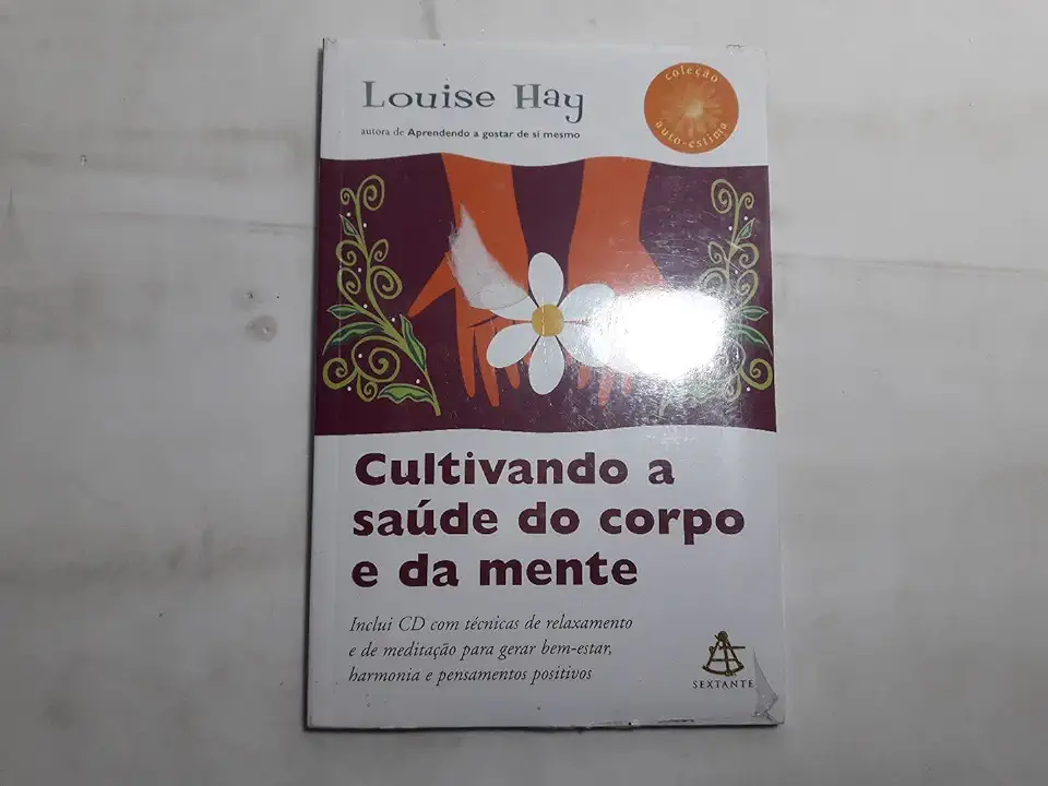 Capa do Livro Cultivando a Saúde do Corpo e da Mente - Louise Hay