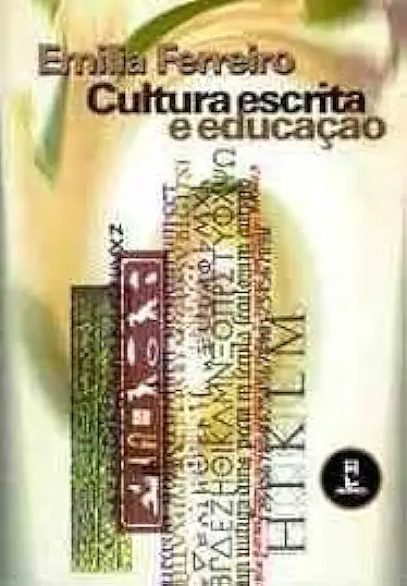 Capa do Livro Cultura Escrita e Educação - Emilia Ferreiro