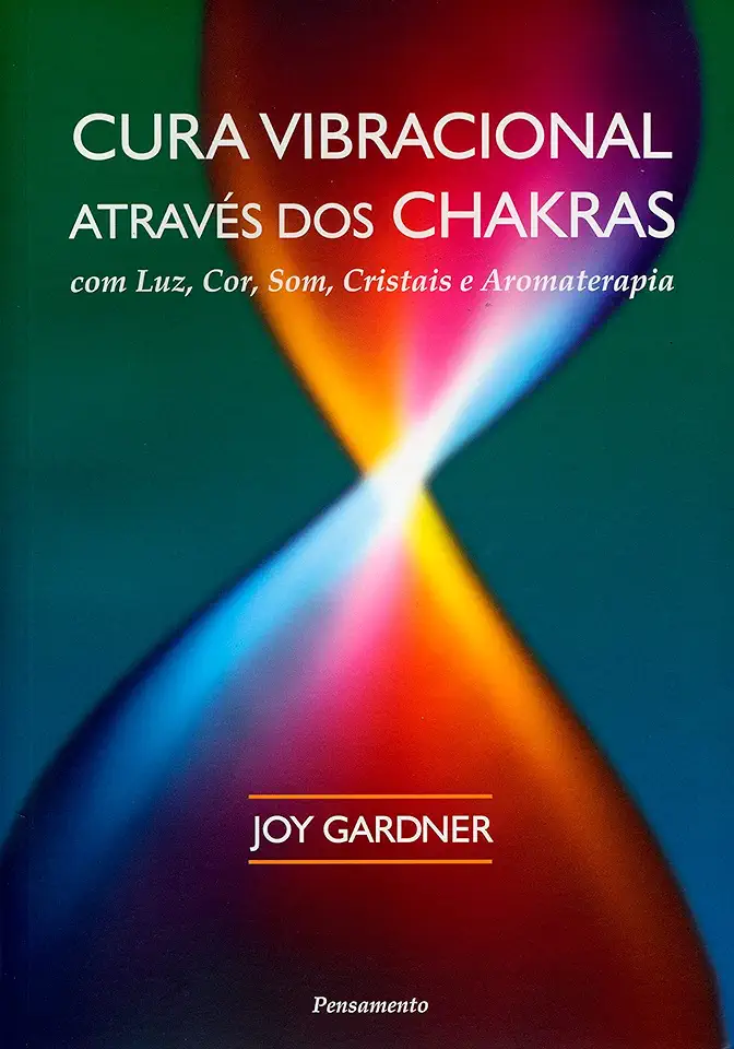 Capa do Livro Cura Vibracional Através dos Chakras - Joy Gardner