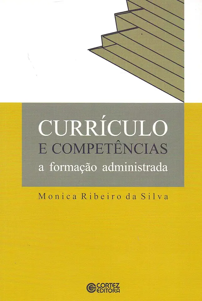 Capa do Livro Currículo e Competências - a Formação Administrada - Monica Ribeiro da Silva