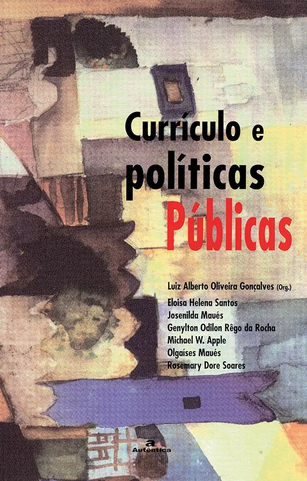 Capa do Livro Currículo e Políticas Públicas - Luiz Alberto Oliveira Gonçalves