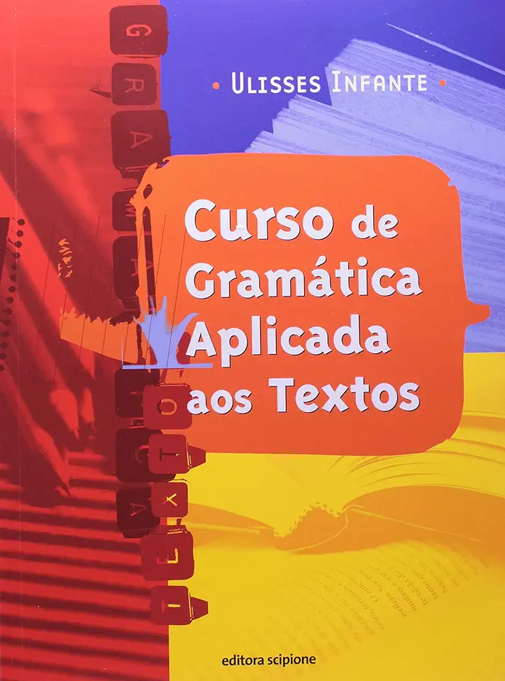 Capa do Livro Curso de Gramática Aplicada aos Textos - Ulisses Infante