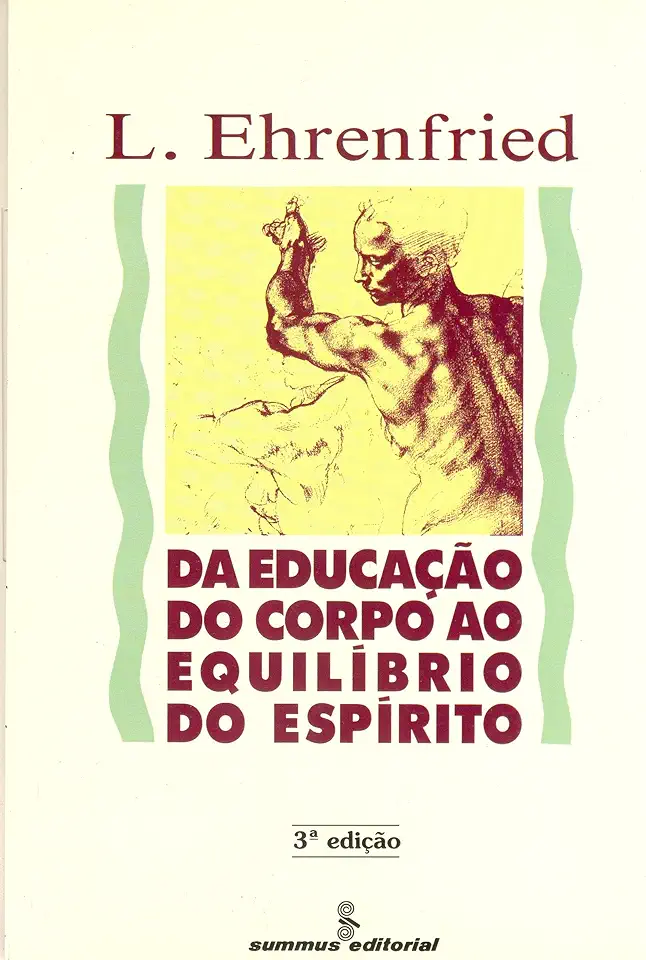 Capa do Livro Da Educação do Corpo ao Equilíbrio do Espírito - L. Ehrenfried