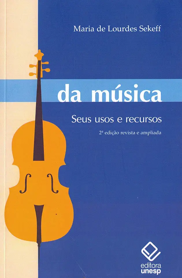 Capa do Livro Da Música: Seus Usos e Recursos - Maria de Lourdes Sekeff