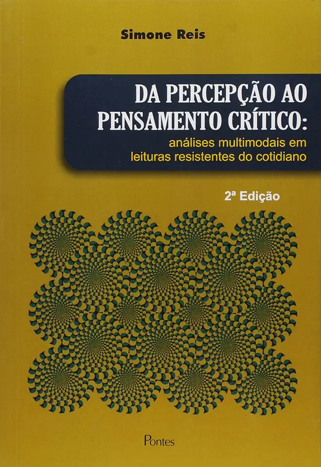 Capa do Livro Da Percepcao Ao Pensamento Critico Analises Multimodais Em Leituras... - Simone Reis