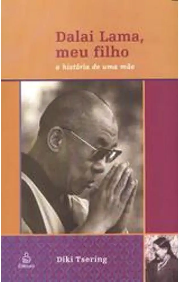 Capa do Livro Dalai Lama, Meu Filho - a História de uma Mãe - Diki Tsering