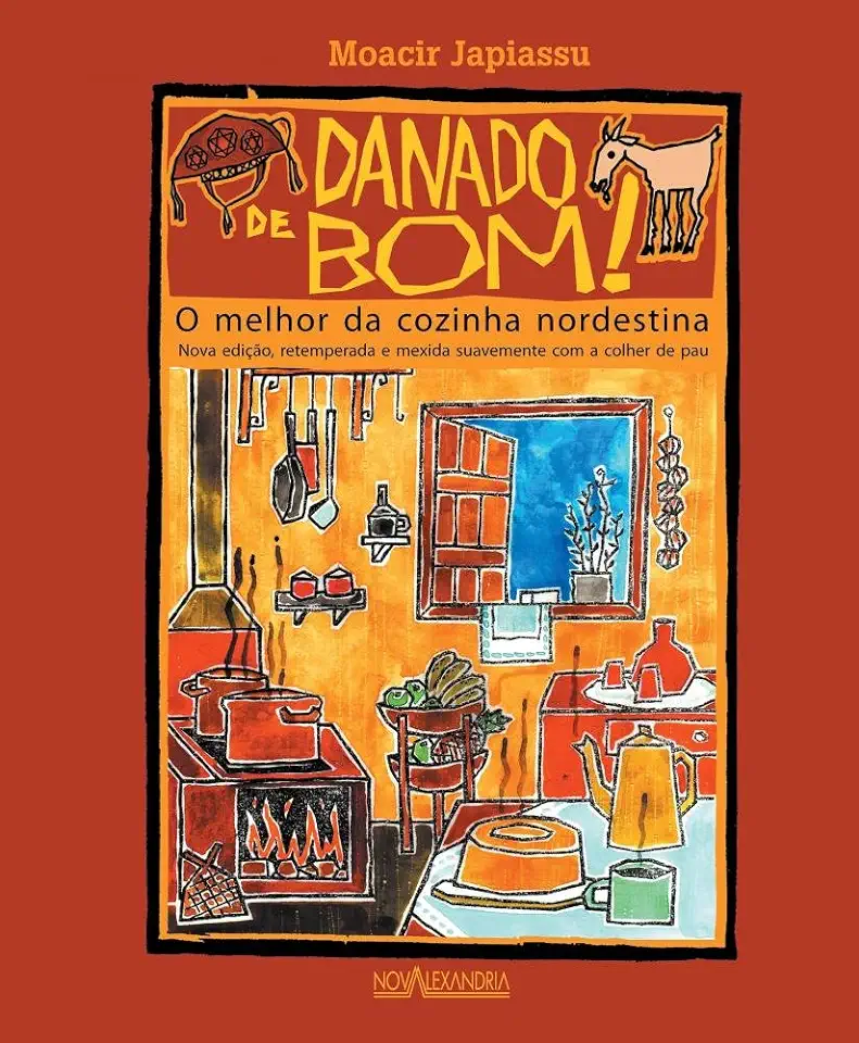 Capa do Livro Danado de Bom! o Melhor da Cozinha Nordestina - Moacir Japiassu