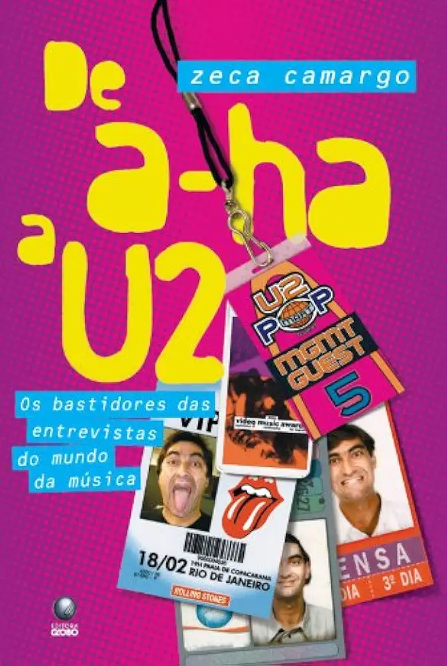 Capa do Livro De A-ha a U2 - Zeca Camargo