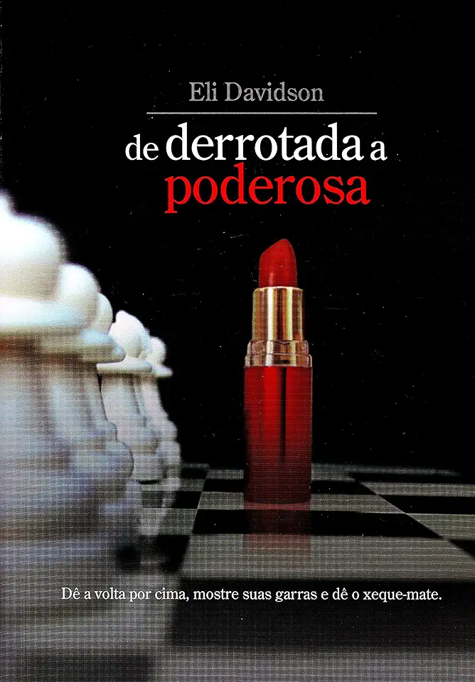 Capa do Livro De Derrotada a Poderosa - Eli Davidson