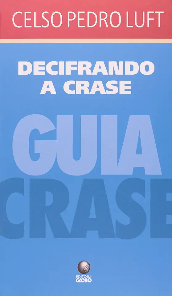 Capa do Livro Decifrando a Crase - Celso Pedro Luft