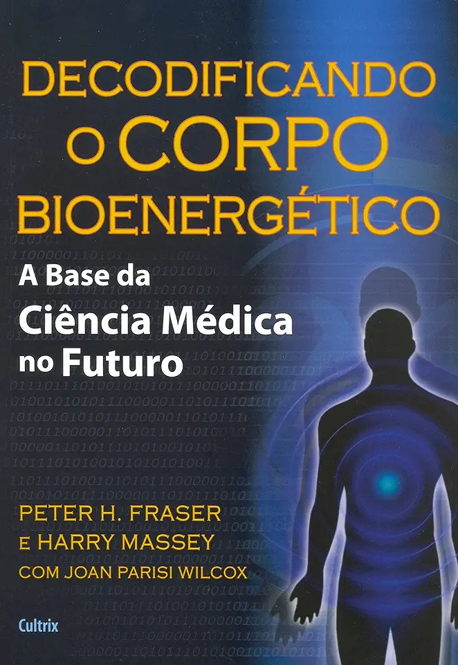 Capa do Livro Decodificando o Corpo Bioenergetico - Fraser Peter H.