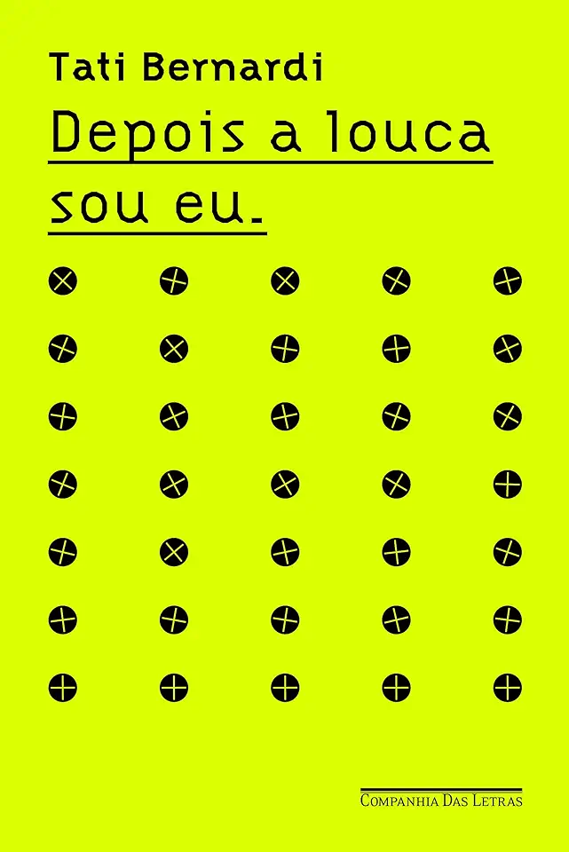 Capa do Livro Depois a Louca Sou Eu - Tati Bernardi