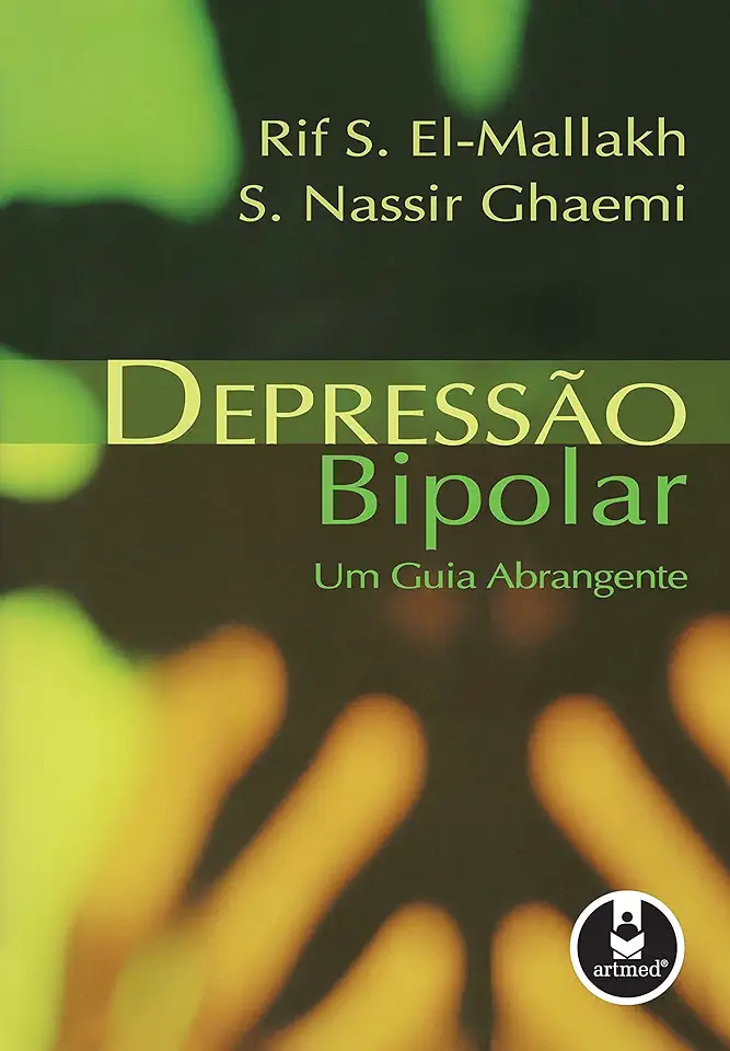 Capa do Livro Depressão Bipolar: Um Guia Abrangente - GHAEMI/ EL-MALLAKH