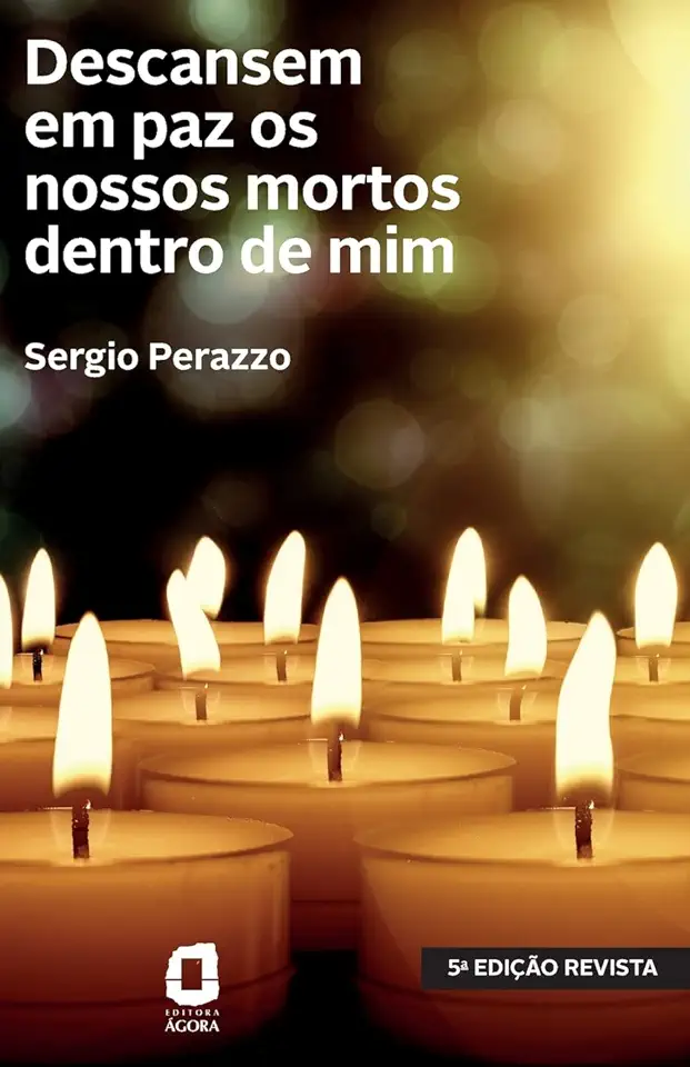 Capa do Livro Descansem Em Paz os Nossos Mortos Dentro de Mim - Sérgio Perazzo