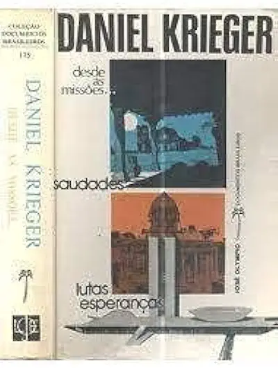 Capa do Livro Desde as Missões... Saudades, Lutas, Esperanças - Daniel Krieger