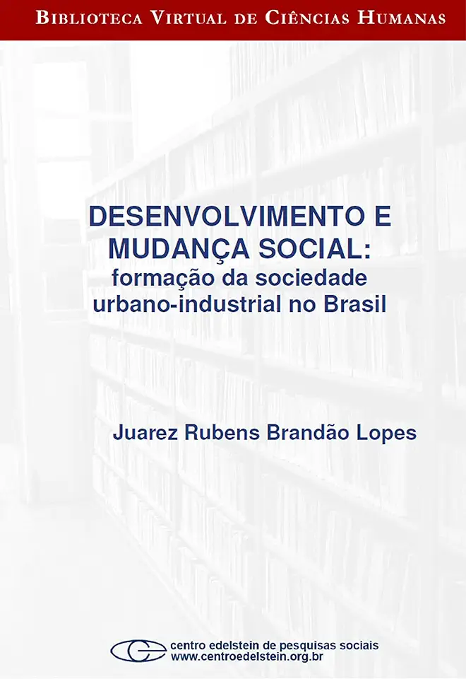 Capa do Livro Desenvolvimento e Mudança Social - Juarez Rubens Brandão Lopes