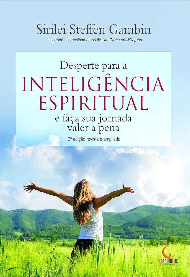 Capa do Livro Desperte Para a Inteligência Espiritual e Faça Sua Jornada Valer a Pena - Gambin, Sirilei Steffen